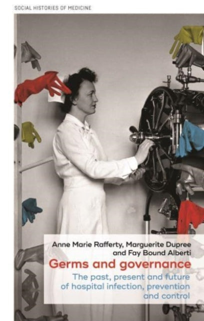 Book cover of: Germs and Governance. By: Anne Marie Rafferty