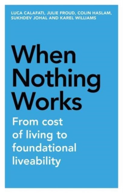 Book cover of: When Nothing Works. By: Luca Calafati
