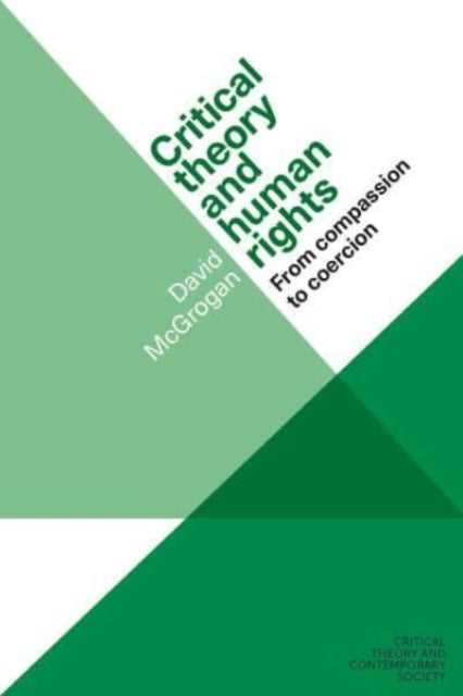 Book cover of: Critical Theory and Human Rights. By: David McGrogan