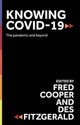 Book cover of: Knowing Covid-19. By: Des Fitzgerald