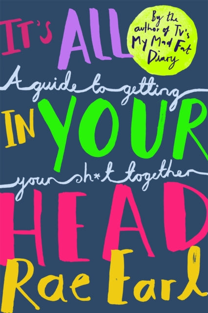 Book cover of: It's All In Your Head. By: Rae Earl