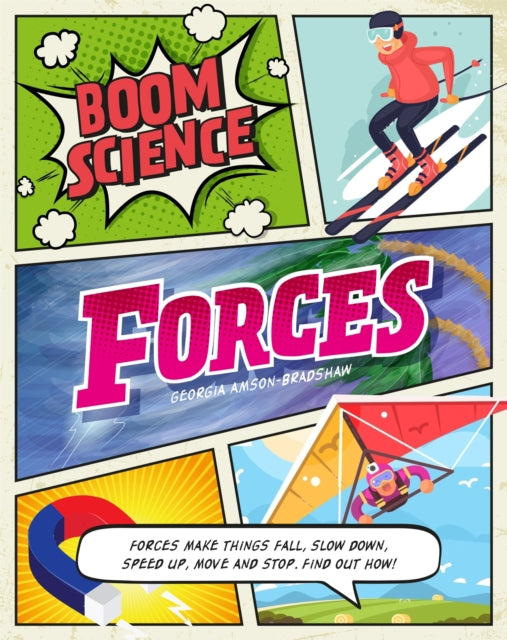 Book cover of: BOOM! Science: Forces. By: Georgia Amson-Bradshaw