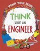 Book cover of: Train Your Brain: Think Like an Engineer. By: Alex Woolf
