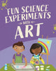 Book cover of: Fun Science: Experiments with Art. By: Claudia Martin
