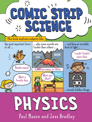 Comic Strip Science: Physics, The science of forces, energy and simple machines