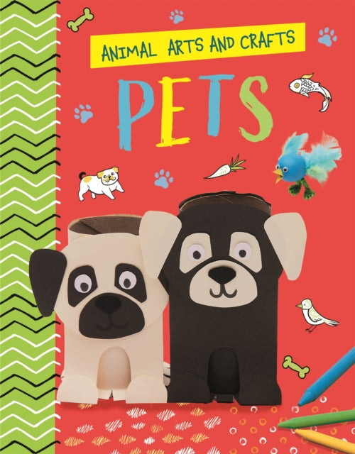 Book cover of: Animal Arts and Crafts: Pets. By: Annalees Lim