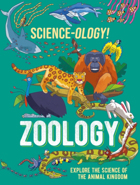 Book cover of: Science-ology!: Zoology. By: Anna Claybourne