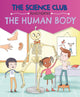 Book cover of: Science Club Investigates: The Human Body. By: Mary Auld
