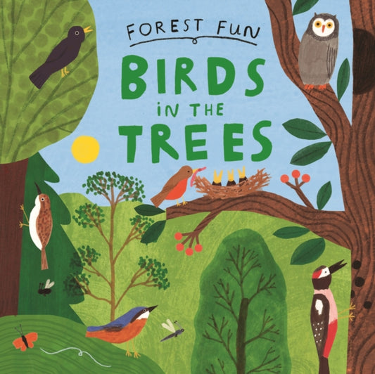 Book cover of: Forest Fun: Birds in the Trees. By: Susie Williams