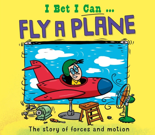 Book cover of: I Bet I Can: Fly a Plane. By: Tom Jackson