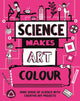 Book cover of: Science Makes Art: Colour. By: Hilary Devonshire