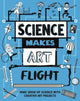 Book cover of: Science Makes Art: Flight
