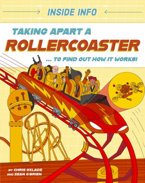 Inside Info: Taking Apart a Rollercoaster