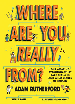 Where Are You Really From?, Adventure Through Millions of Years of Human History