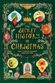 Book cover of: The Secret History of Christmas