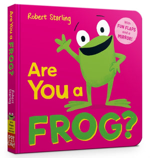 Are You a Frog?, With Lift-the-Flaps and a Mirror!