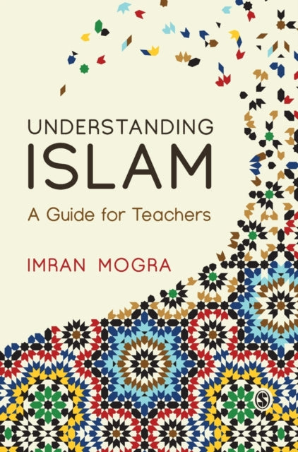 Book cover of: Understanding Islam. By: Imran Mogra