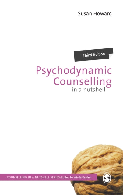 Book cover of: Psychodynamic Counselling in a Nutshell. By: Susan Howard