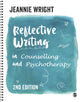 Book cover of: Reflective Writing in Counselling and Psychotherapy. By: Jeannie Wright