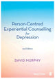 Person-Centred Experiential Counselling for Depression 9781526446817 David Murphy