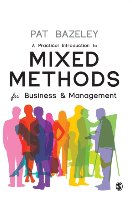 Book cover of: Practical Introduction to Mixed Methods for Business and Management. By: Pat Bazeley