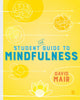 Book cover of: Student Guide to Mindfulness. By: David Mair