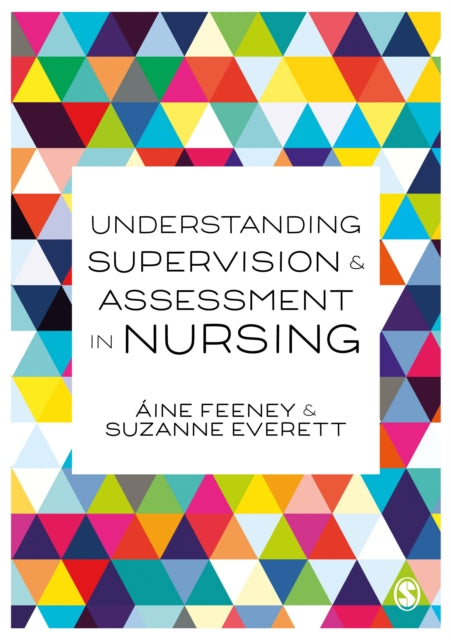 Book cover of: Understanding Supervision and Assessment in Nursing. By: Áine Feeney