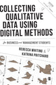 Book cover of: Collecting Qualitative Data Using Digital Methods. By: Rebecca Whiting