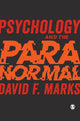 Book cover of: Psychology and the Paranormal. By: David F. Marks