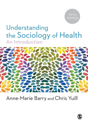 Understanding the Sociology of Health, An Introduction