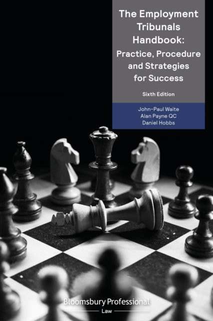Book cover of: Employment Tribunals Handbook: Practice, Procedure and Strategies for Success. By: John-Paul Waite