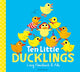Book cover of: Ten Little Ducklings. By: Lucy Rowland