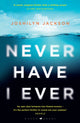 Book cover of: Never Have I Ever. By: Joshilyn Jackson