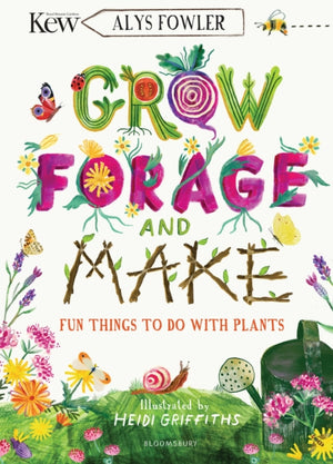 KEW: Grow, Forage and Make, Fun things to do with plants