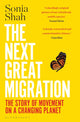 Book cover of: Next Great Migration. By: Sonia Shah