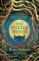 Puzzle Wood, The mesmerising new dark tale from the author of the Sunday Times bestseller, The Leviathan 9781526637376 Rosie Andrews
