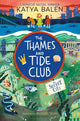 Thames and Tide Club: The Secret City 9781526640482 Katya Balen