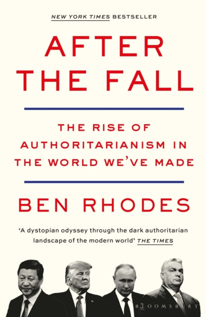 After the Fall, The Rise of Authoritarianism in the World We've Made