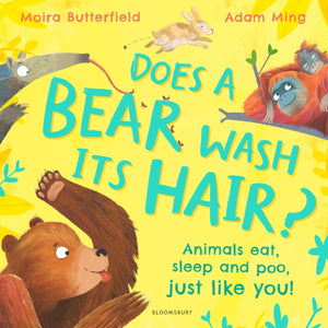 Does a Bear Wash its Hair?, Animals eat, sleep and poo, just like you!