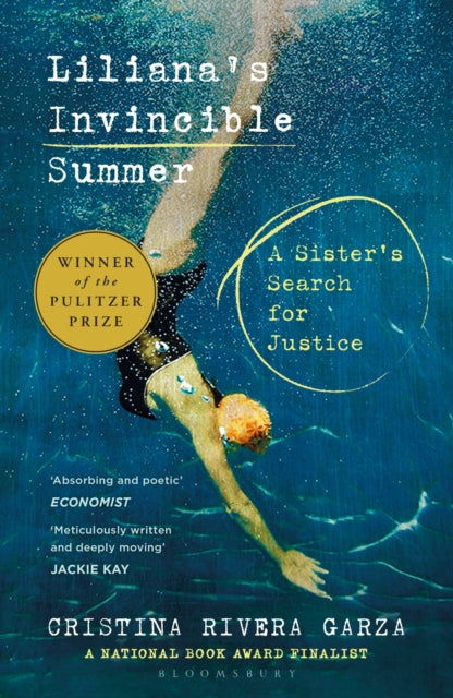 Liliana's Invincible Summer, A Sister's Search for Justice 9781526649355 Cristina Rivera Garza