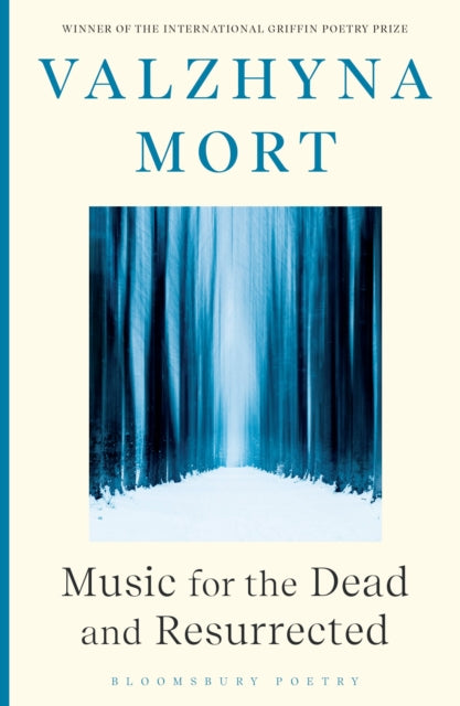 Book cover of: Music for the Dead and Resurrected. By: Valzhyna Mort