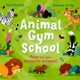 Animal Gym School 9781526657008 Kate Peridot