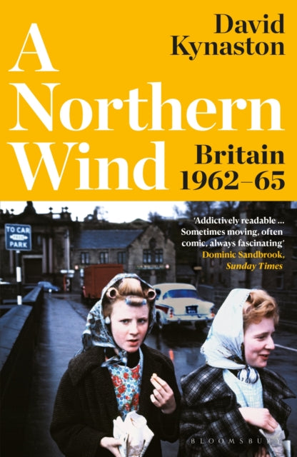 A Northern Wind, Britain 1962-65