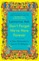 Book cover of: Don't Forget We're Here Forever