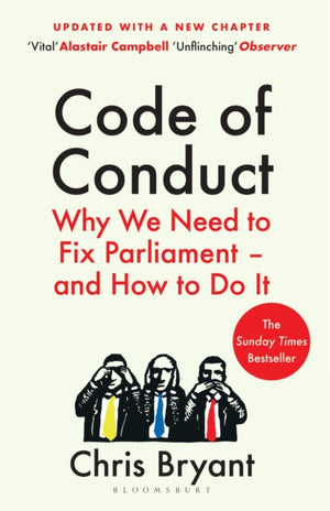 Code of Conduct, Why We Need to Fix Parliament – and How to Do It