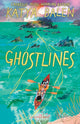 Ghostlines, A summer adventure to remember forever 9781526663863 Katya Balen