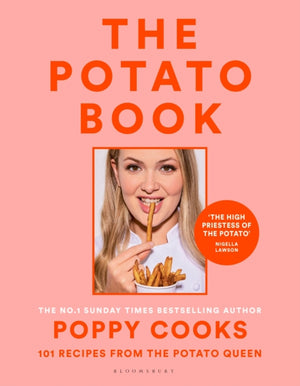 Poppy Cooks: The Potato Book, 101 recipes from the Potato Queen