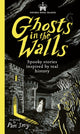 Historic Royal Palaces: Ghosts in the Walls, Spooky stories inspired by real history 9781526671196 HISTORIC ROYAL PALAC