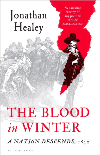 Blood in Winter, A Nation Descends, 1642 9781526672292 Jonathan Healey