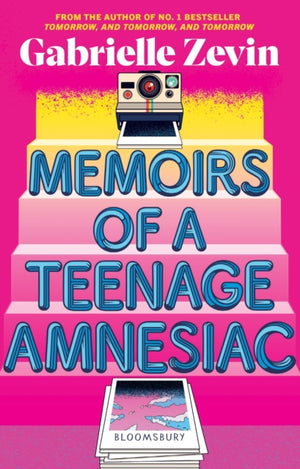 Memoirs of a Teenage Amnesiac, From the author of no. 1 bestseller Tomorrow, and Tomorrow, and Tomorrow